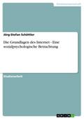 Die Grundlagen des Internet - Eine sozialpsycholog