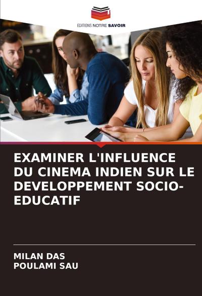 EXAMINER L’INFLUENCE DU CINEMA INDIEN SUR LE DEVELOPPEMENT SOCIO-EDUCATIF