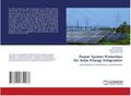 Power System Protection for Solar Energy Integration