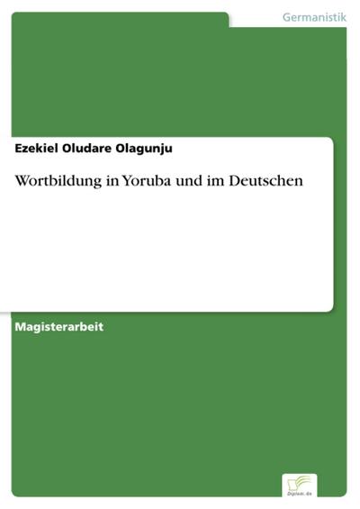 Wortbildung in Yoruba und im Deutschen