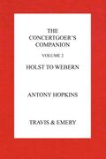 The Concertgoer’s Companion - Holst to Webern