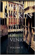 The Stones of Venice, Volume II