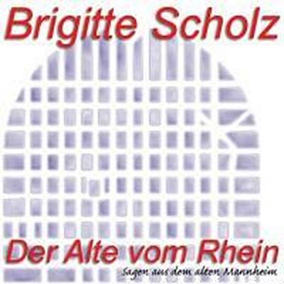 Scholz, B: Alte vom Rhein/CD