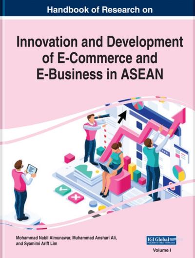 Handbook of Research on Innovation and Development of E-Commerce and E-Business in ASEAN