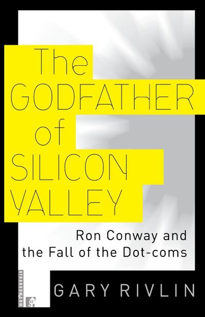 The Godfather of Silicon Valley