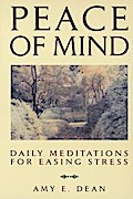 Peace of Mind: Daily Meditations For Easing Stress