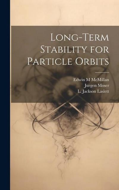 Long-term Stability for Particle Orbits