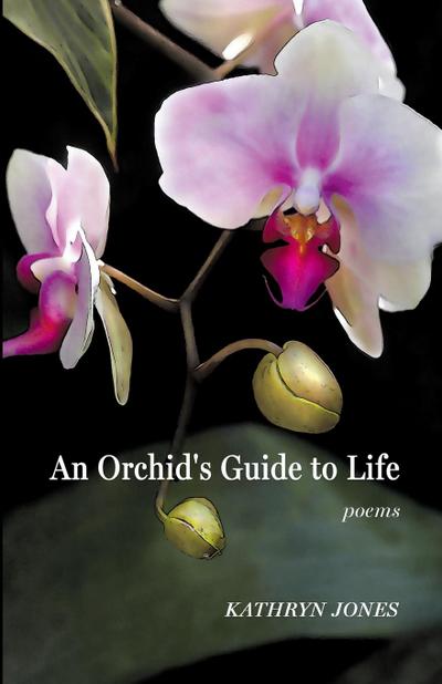 An Orchid’s Guide to Life