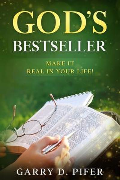 God’s Bestseller: Make It Real In Your Life