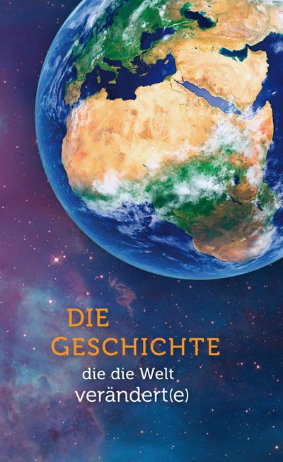 Die Geschichte, die die Welt verändert(e)