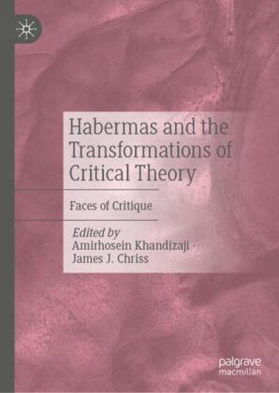 Habermas and the Transformations of Critical Theory