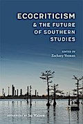 Ecocriticism and the Future of Southern Studies