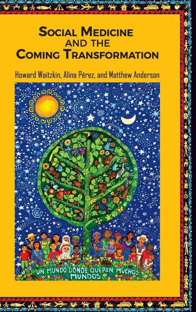 Social Medicine and the Coming Transformation