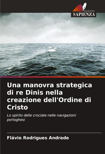 Una manovra strategica di re Dinis nella creazione dell’Ordine di Cristo