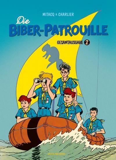 Die Biber-Patrouille, Gesamtausgabe. Bd.2. Bd.2
