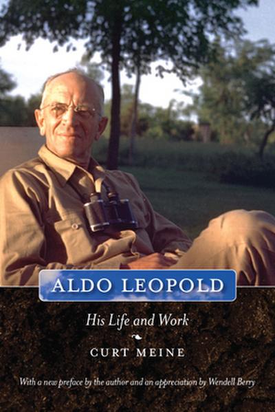 Aldo Leopold - Curt D Meine