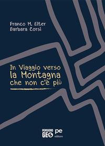 Elter, F: In viaggio verso la montagna che non c’è più