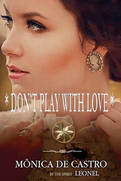 Don’t Play  With Love
