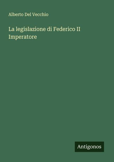 La legislazione di Federico II Imperatore