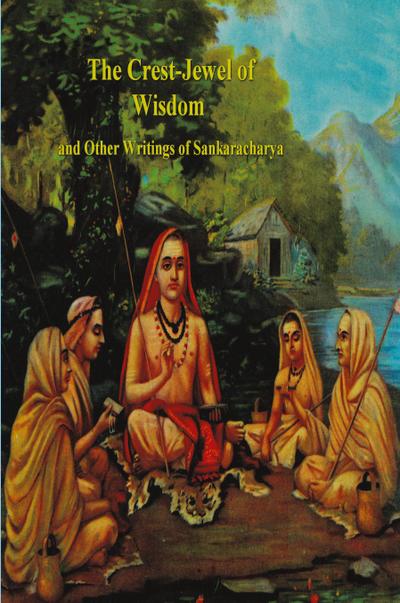 The Crest-Jewel of Wisdom and Other Writings of Sankaracharya