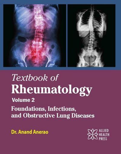 Textbook of Rheumatology Volume 2: Foundations, Infections, and Obstructive Lung Diseases