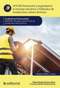 Prevención y seguridad en el montaje mecánico e hidráulico de instalaciones solares térmicas. ENAE0208