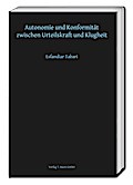 Autonomie und Konformität zwischen Urteilskraft un