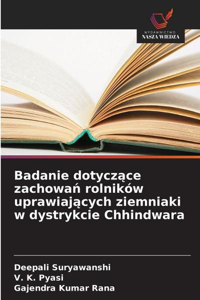 Badanie dotycz¿ce zachowa¿ rolników uprawiaj¿cych ziemniaki w dystrykcie Chhindwara