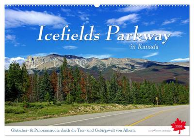 Icefields Parkway in Kanada (Wandkalender 2026 DIN A2 quer), CALVENDO Monatskalender