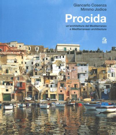 Procida. Un’architettura del Mediterraneo. Ediz. italiana e inglese