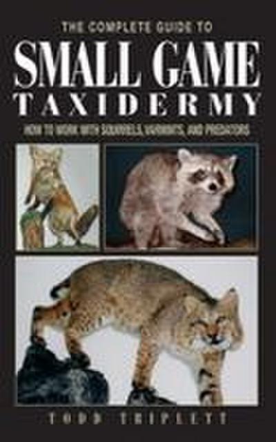Complete Guide to Small Game Taxidermy