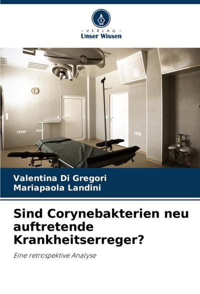 Sind Corynebakterien neu auftretende Krankheitserreger?