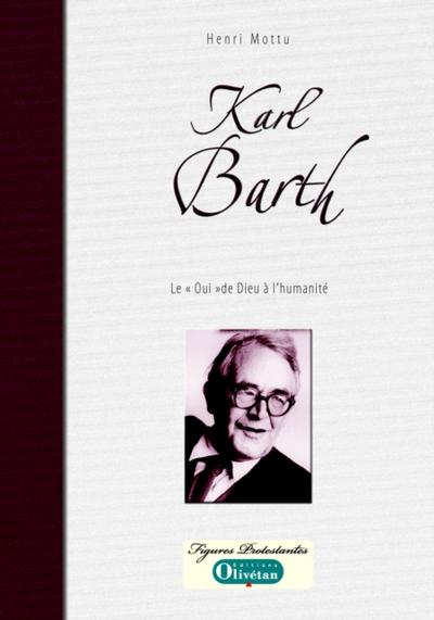 Karl Barth - Le ’’Oui’’ de Dieu à l’’humanité