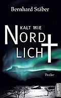 Kalt wie Nordlicht von Bernhard Stäber | Ebook