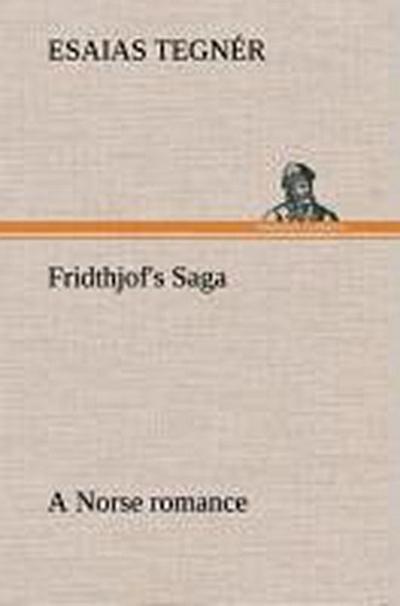 Fridthjof’s Saga a Norse romance