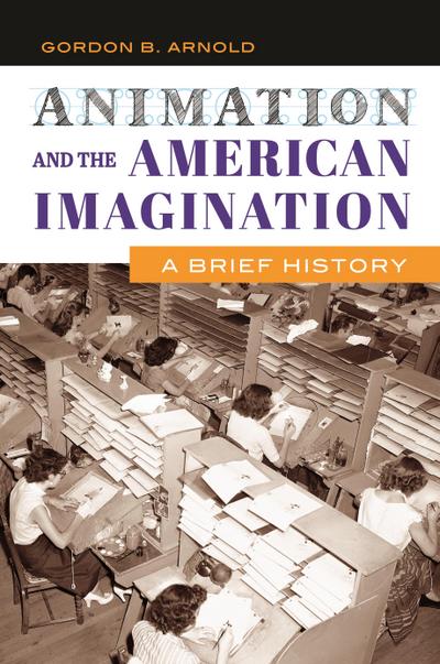 Animation and the American Imagination