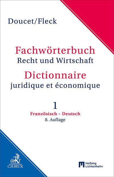 Fachwörterbuch Recht und Wirtschaft 1: Französisch - Deutsch