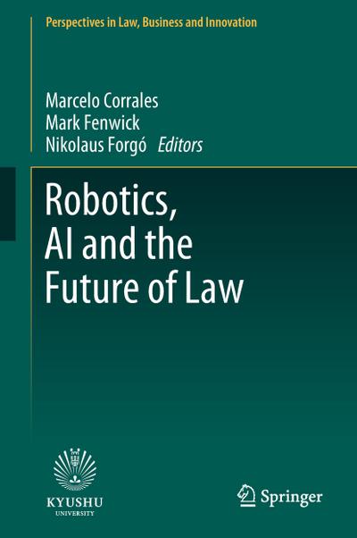 Robotics, AI and the Future of Law