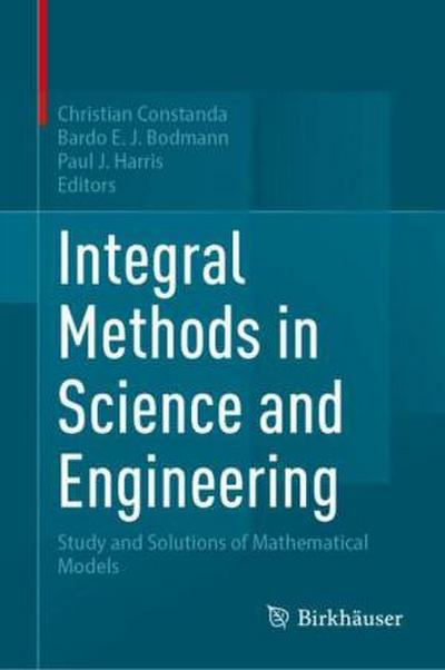Integral Methods in Science and Engineering