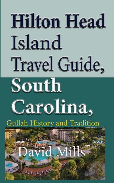 Hilton Head Island Travel Guide, South Carolina, USA