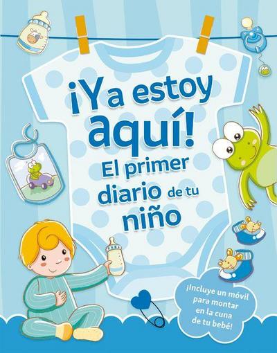 YA Estoy Aqui! El Primer Diario de Tu Nino
