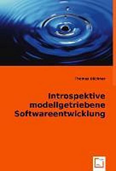 Introspektive modellgetriebene Softwareentwicklung