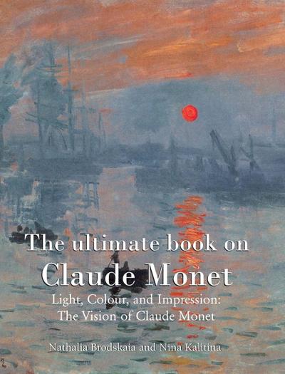The ultimate book on Claude Monet