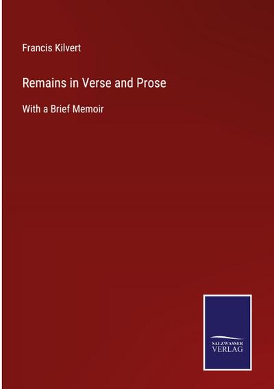 Remains in Verse and Prose