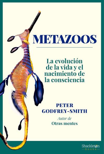 Metazoos: La evolución de la vida y el nacimiento de la consciencia