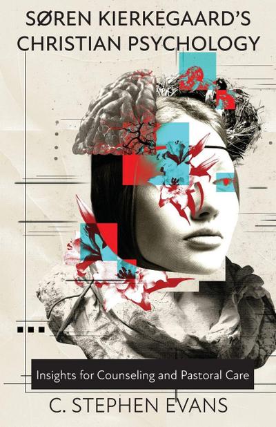 Soren Kierkegaard’s Christian Psychology