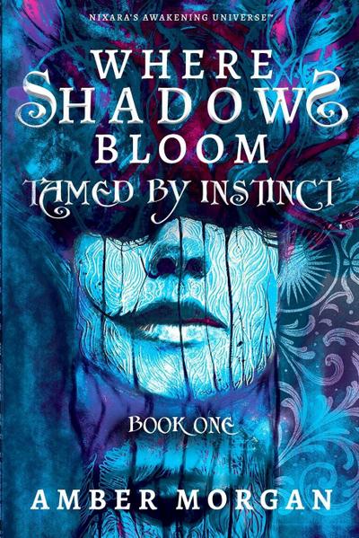 Where Shadows Bloom - Tamed by Instinct