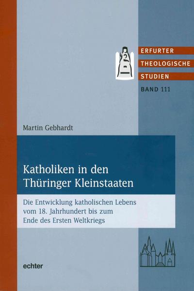 Gebhardt, M: Katholiken in den Thüringer Kleinstaaten