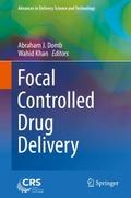 Focal Controlled Drug Delivery