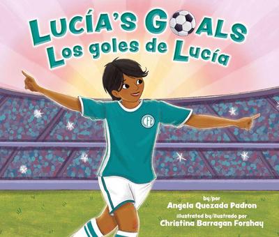 Lucía’s Goals / Los Goles de Lucía